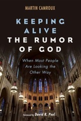 Keeping Alive the Rumor of God