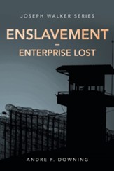 Enslavement - Enterprise Lost: Joseph Walker Series