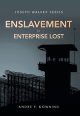 Enslavement - Enterprise Lost: Joseph Walker Series