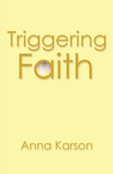 Triggering Faith