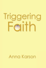 Triggering Faith