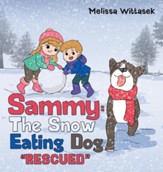 Sammy: the Snow Eating Dog: Rescued