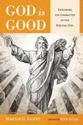 God is Good: Exploring the Character of the Biblical God