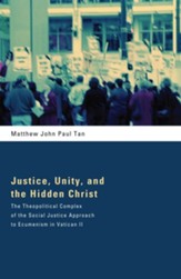 Justice, Unity, and the Hidden Christ