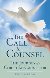 The Call to Counsel: The Journey of a Christian Counselor