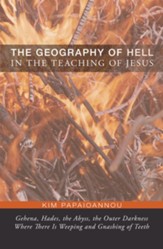 The Geography of Hell in the Teaching of Jesus