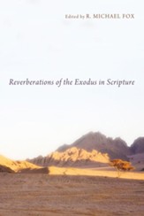 Reverberations of the Exodus in Scripture