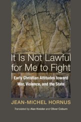 It Is Not Lawful for Me to Fight
