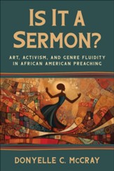 Is It a Sermon?: Art, Activism, and Genre Fluidity in African American Preaching