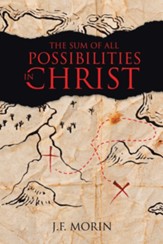 The Sum of All Possibilities in Christ