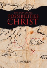 The Sum of All Possibilities in Christ