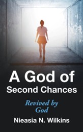 A God of Second Chances: Revived by God