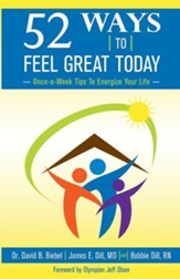 52 Ways to Feel Great Today: Once-A-Week Tips to Energize Your Life