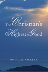 The Christian's Highest Good