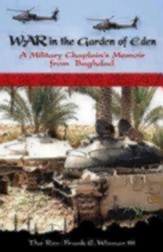War in the Garden of Eden: A Military Chaplain's Memoir from Baghdad