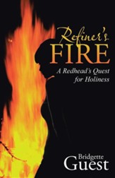 Refiner's Fire: A Redhead's Quest for Holiness