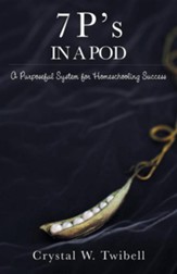 7 P's in a Pod: A Purposeful System for Home Schooling Success