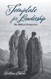 Template for Leadership: The Biblical Perspective