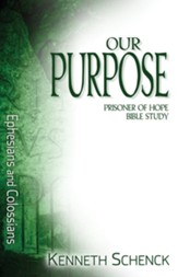 Our Purpose: Ephesians & Colossians