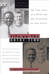 Life on the Color Line: The True Story of a White Boy Who Discovered He Was Black