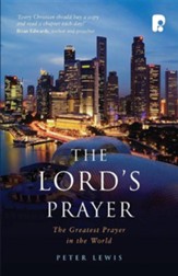 The Lord's Prayer: The Greatest Pray in The World