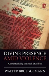 Divine Presence Amid Violence: Contextualizing the book of Joshua