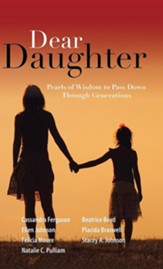 Dear Daughter: Pearls of Wisdom to Pass Down Through Generations