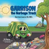 Garrison the Garbage Truck: Garrison Learns His Abcs
