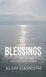 Blessings: A Devotional Inspired by the Imitation of Christ