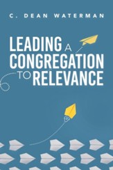 Leading a Congregation to Relevance
