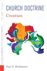 Church Doctrine: Volume 3: Creation