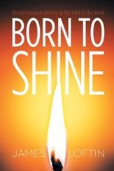 Born to Shine: Reclaiming Your Identity as the Light of the World