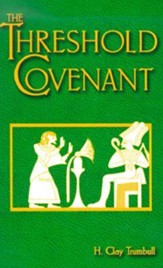 The Threshold Covenant: Or the Beginning of Religious Rites