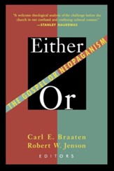 Either/Or: The Gospel or Neopaganism