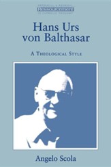 Hans Urs von Balthasar, A Theological Style