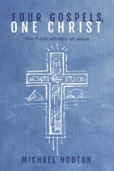 Four Gospels, One Christ