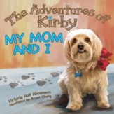 The Adventures of Kirby: My Mom and I