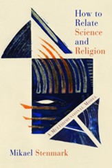 How to Relate Science and Religion: A Multidimensional Model