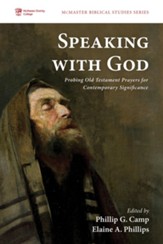 Speaking with God: Probing Old Testament Prayers for Contemporary Significance