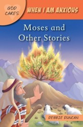 When I Am Anxious: Moses and the Other Stories