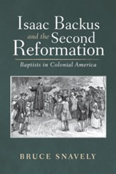 Isaac Backus and the Second Reformation