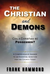 Can a Christian be Possessed? Like in the Movies?