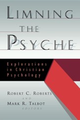 Limning the Psyche, Explorations in Christian Psychology
