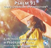 Psalm 91: Gods Umbrella of Protection - a one hour teaching on CD