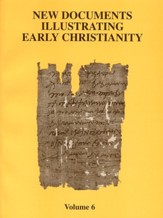 New Documents Illustrating Early Christianity Volume Six