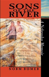 Sons of the River: A Nebraska Memoir