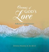 Oceans of God's Love: Reflections of God Moments