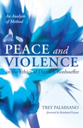 Peace and Violence in the Ethics of Dietrich Bonhoeffer