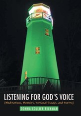 Listening for God's Voice: (Meditations, Memoirs, Personal Essays, and Poetry)