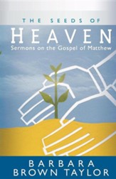 Seeds of Heaven: Sermons on the Gospel of Matthew